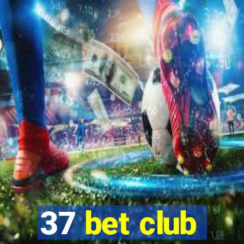 37 bet club